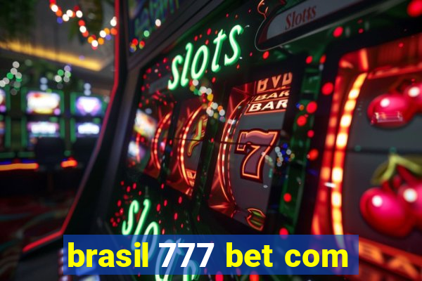 brasil 777 bet com